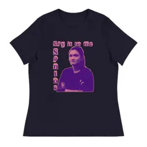 Say it to me S.A.N.T.O.S. (Women's)